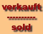 verkauft / sold
